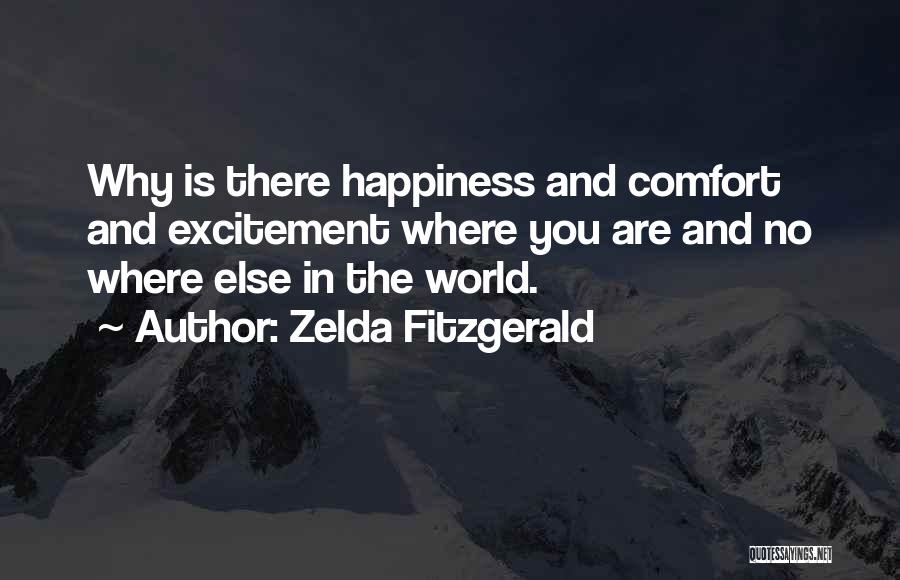 Comfort And Happiness Quotes By Zelda Fitzgerald