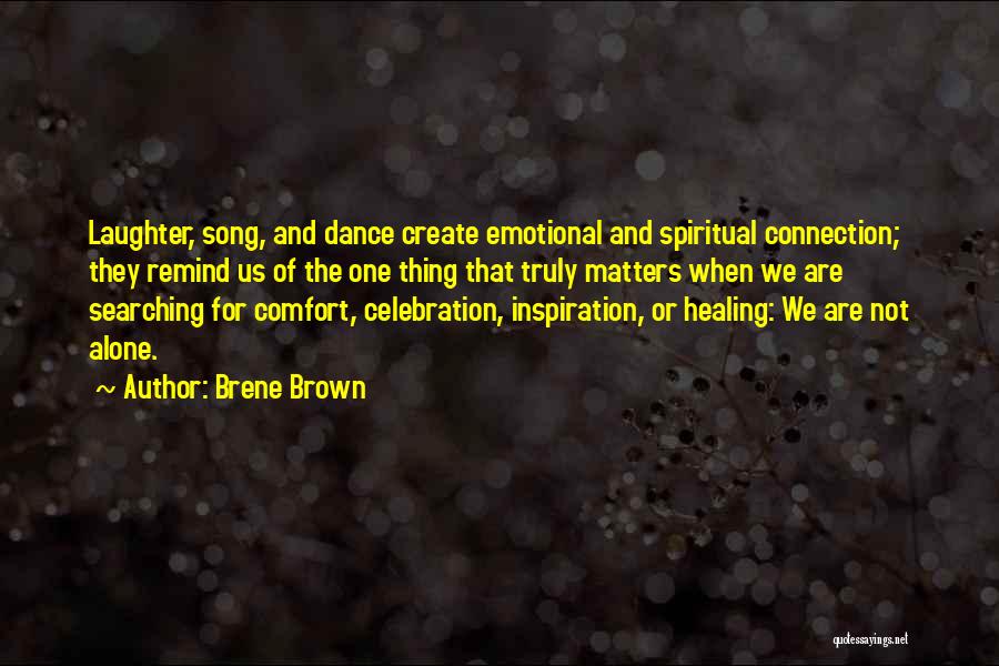 Comfort And Healing Quotes By Brene Brown