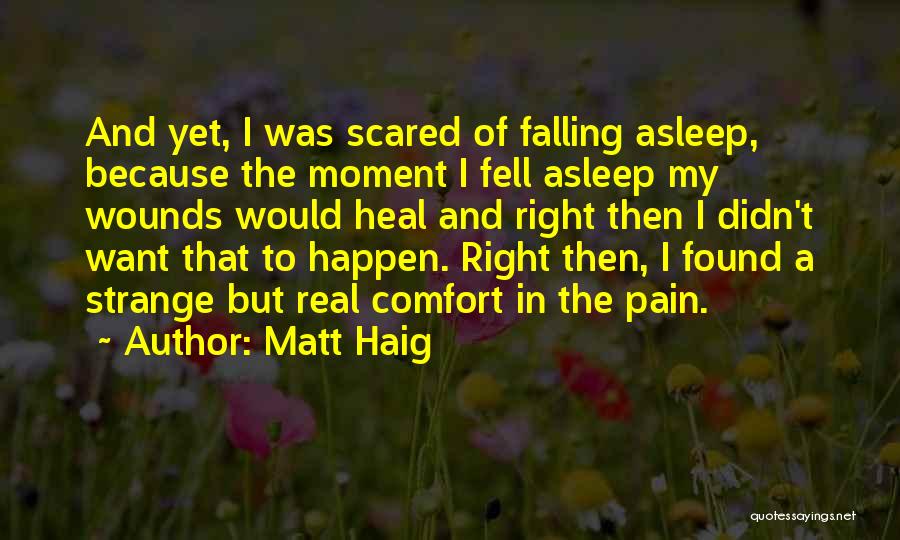 Comfort And Healing Quotes By Matt Haig