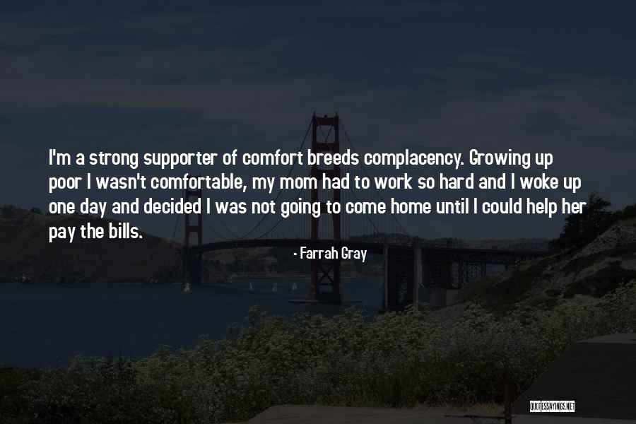 Comfort And Home Quotes By Farrah Gray