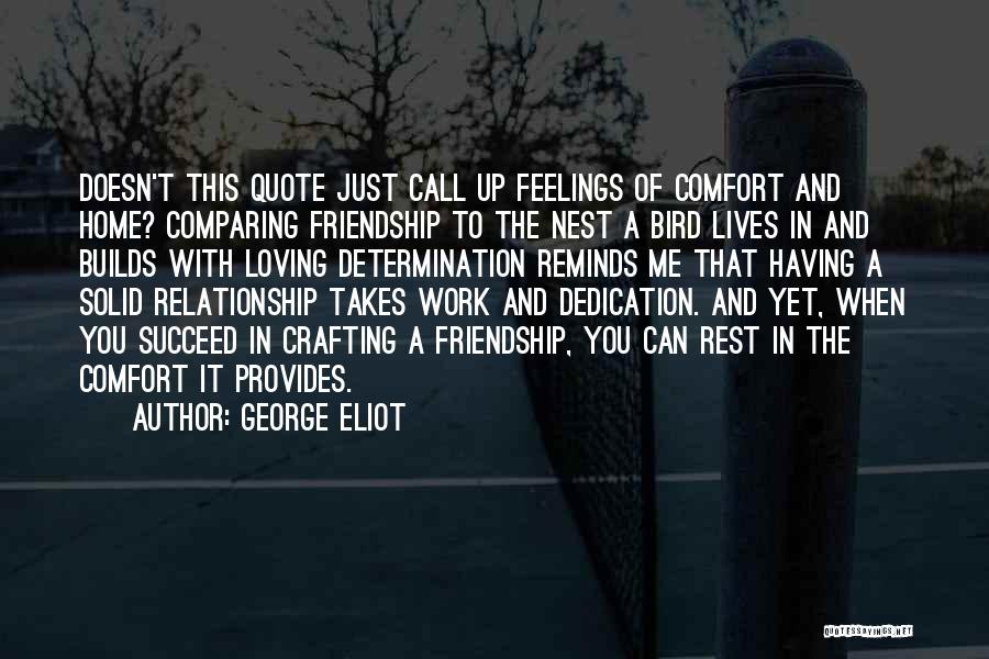 Comfort And Home Quotes By George Eliot