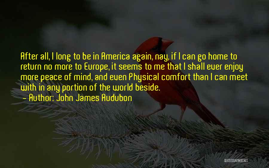 Comfort And Home Quotes By John James Audubon