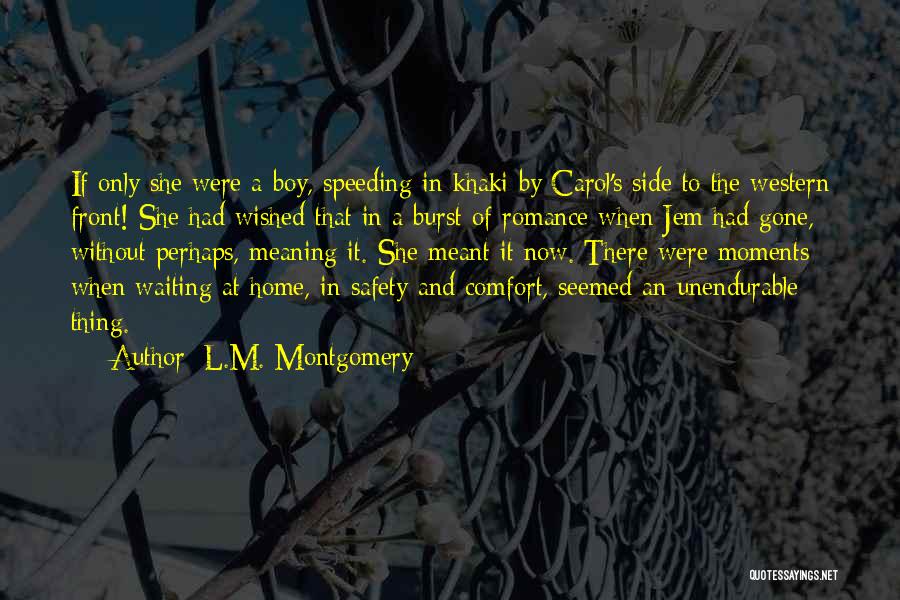 Comfort And Home Quotes By L.M. Montgomery