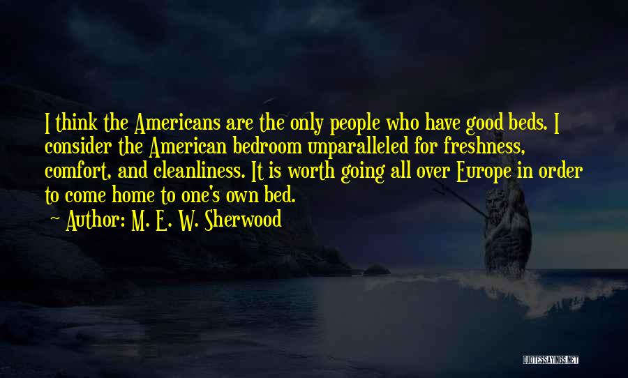 Comfort And Home Quotes By M. E. W. Sherwood