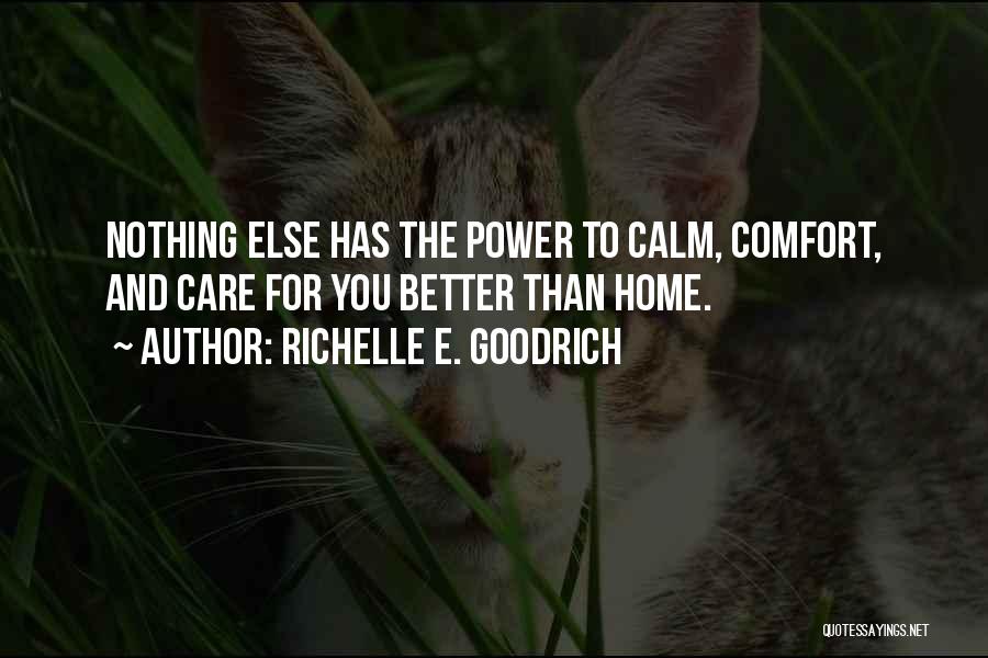 Comfort And Home Quotes By Richelle E. Goodrich