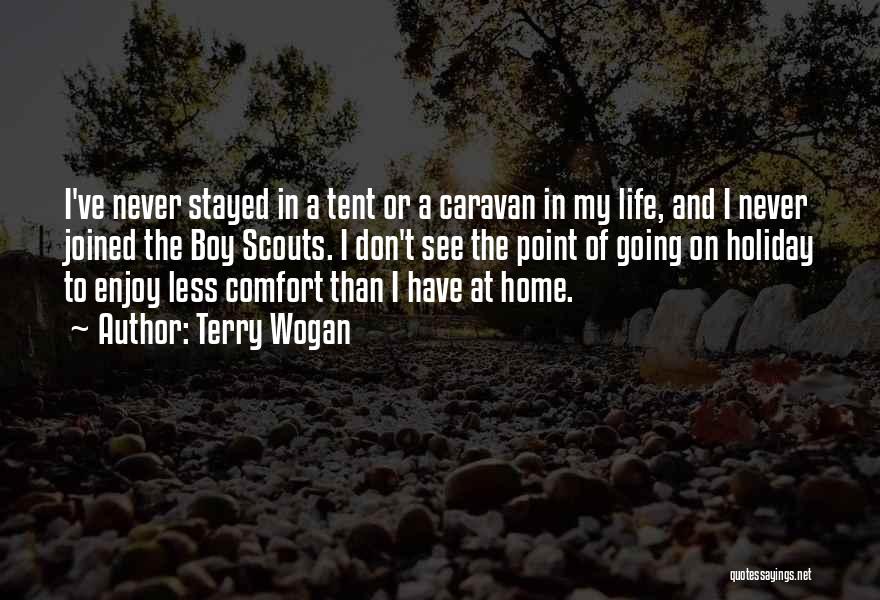 Comfort And Home Quotes By Terry Wogan Comfort And Home Quotes By Terry Wogan
