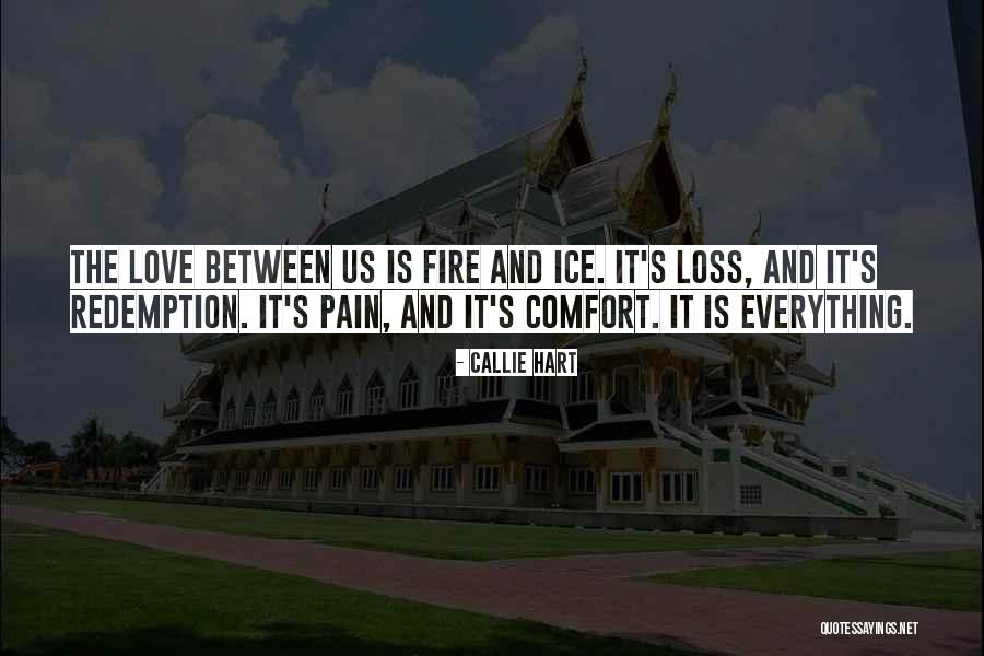 Comfort And Loss Quotes By Callie Hart Comfort And Loss Quotes By Callie Hart