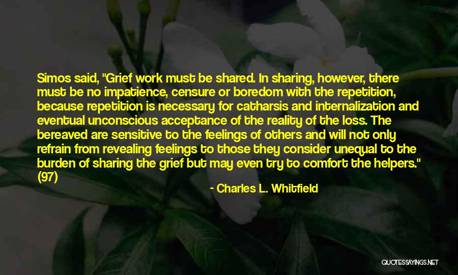 Comfort And Loss Quotes By Charles L. Whitfield Comfort And Loss Quotes By Charles L. Whitfield