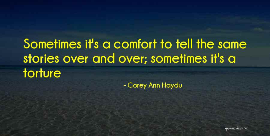 Comfort And Loss Quotes By Corey Ann Haydu Comfort And Loss Quotes By Corey Ann Haydu