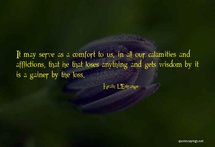 Comfort And Loss Quotes By Heath L'Estrange Comfort And Loss Quotes By Heath L'Estrange