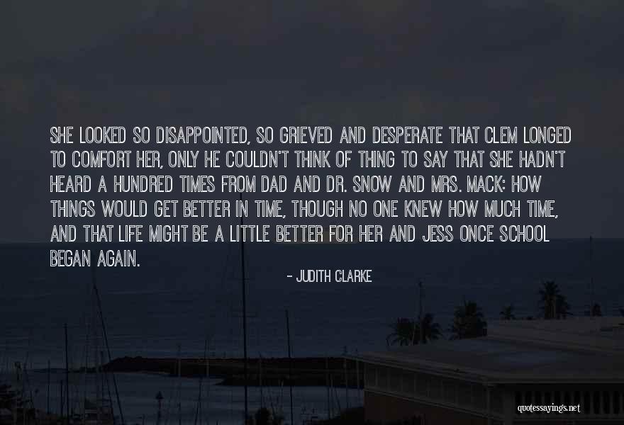 Comfort And Loss Quotes By Judith Clarke Comfort And Loss Quotes By Judith Clarke