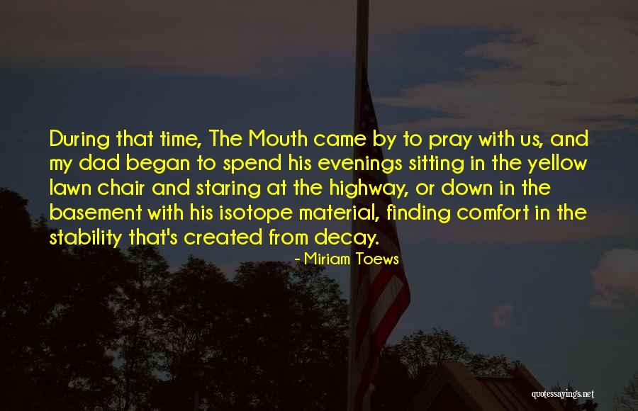 Comfort And Loss Quotes By Miriam Toews Comfort And Loss Quotes By Miriam Toews
