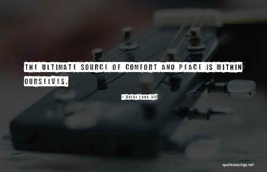 Comfort And Peace Quotes By Dalai Lama XIV Comfort And Peace Quotes By Dalai Lama XIV
