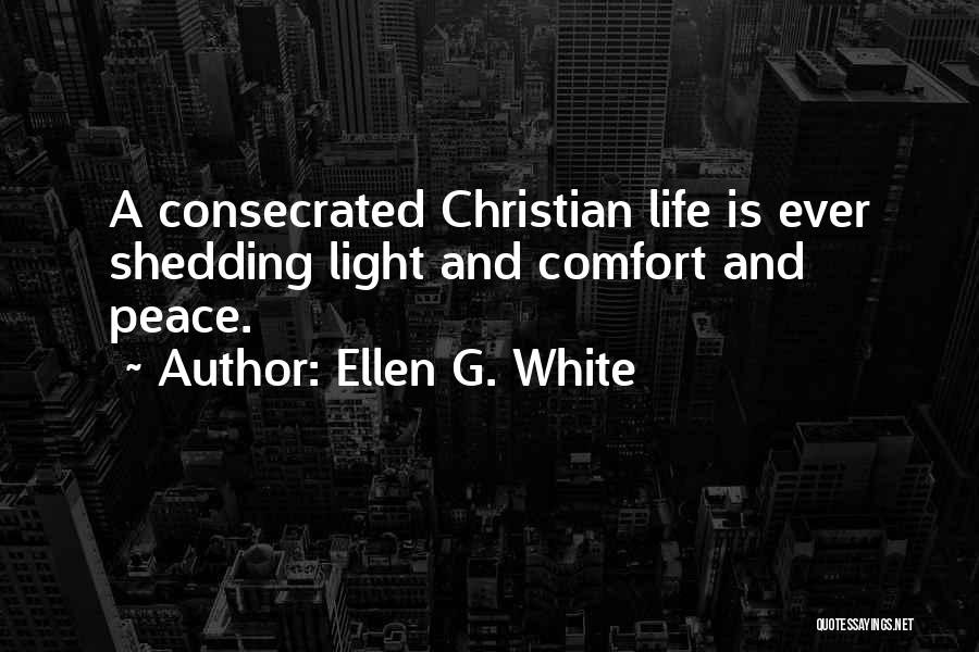Comfort And Peace Quotes By Ellen G. White
