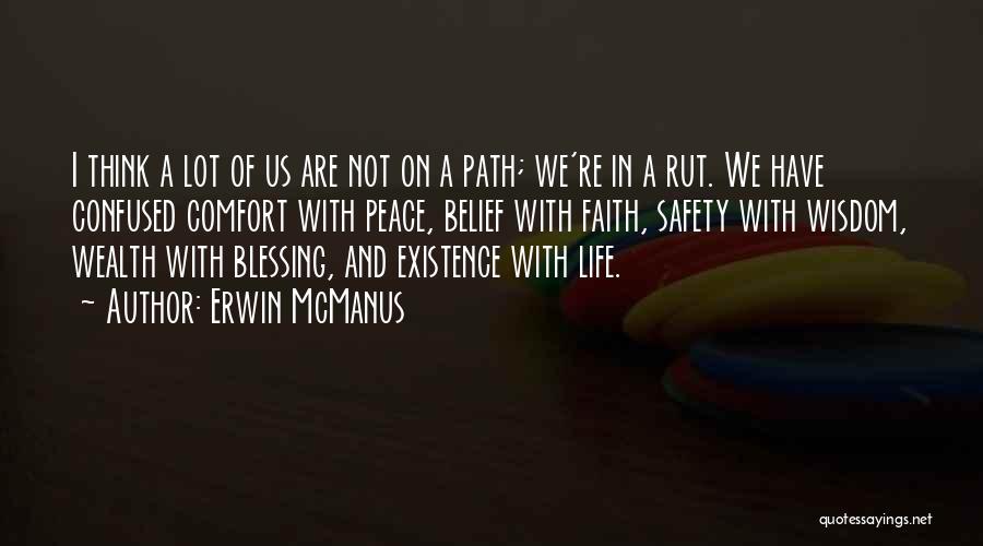 Comfort And Peace Quotes By Erwin McManus