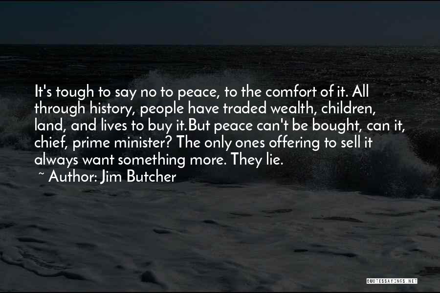 Comfort And Peace Quotes By Jim Butcher