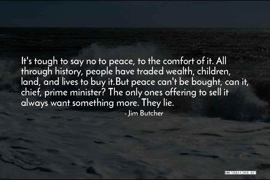 Comfort And Peace Quotes By Jim Butcher