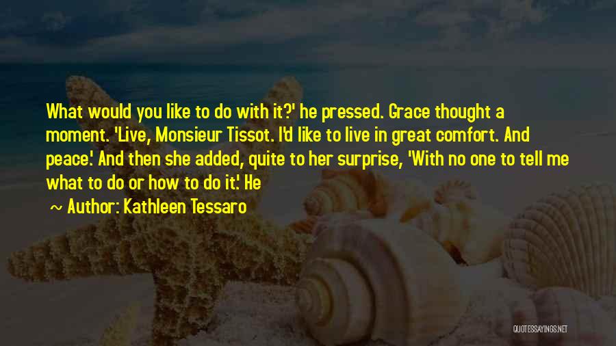 Comfort And Peace Quotes By Kathleen Tessaro
