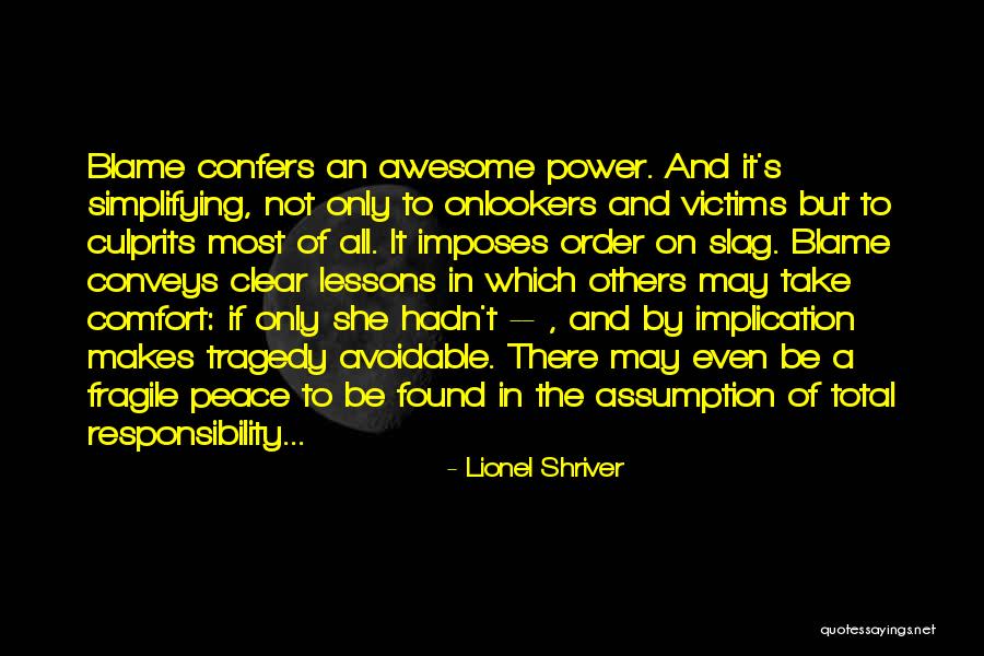Comfort And Peace Quotes By Lionel Shriver Comfort And Peace Quotes By Lionel Shriver