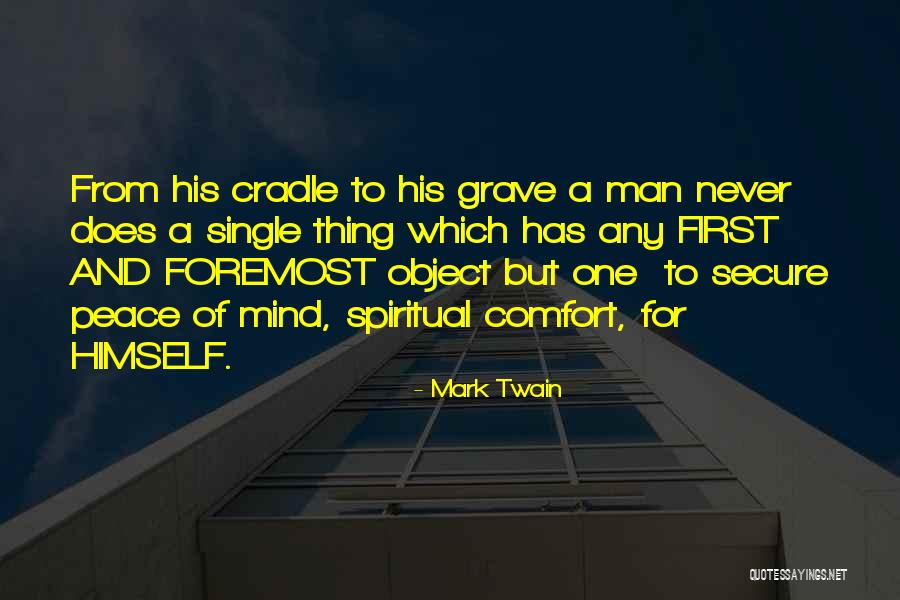 Comfort And Peace Quotes By Mark Twain