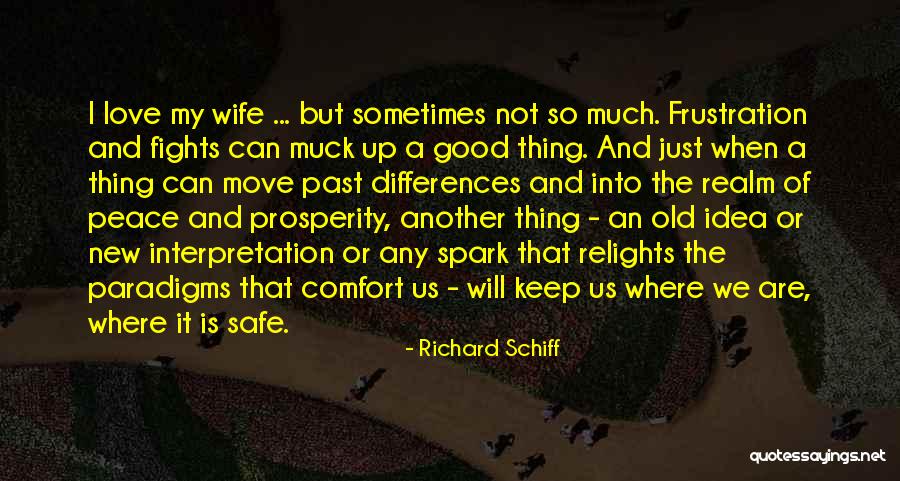 Comfort And Peace Quotes By Richard Schiff