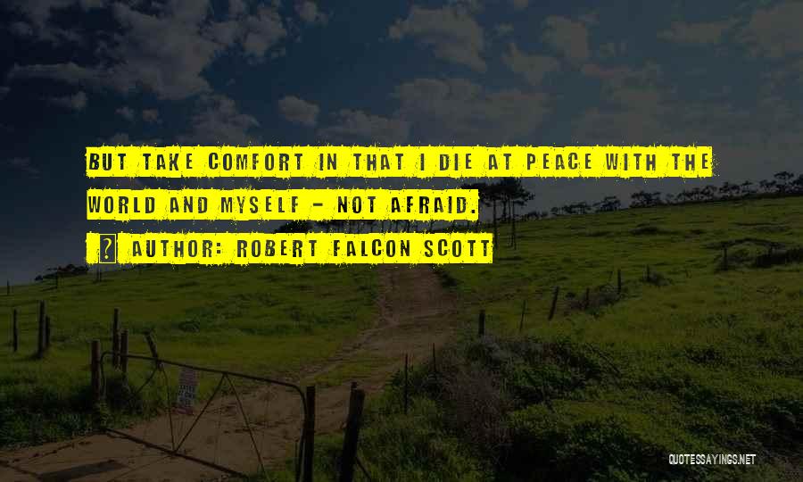 Comfort And Peace Quotes By Robert Falcon Scott