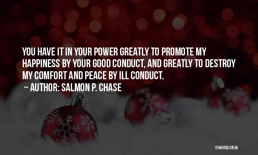 Comfort And Peace Quotes By Salmon P. Chase