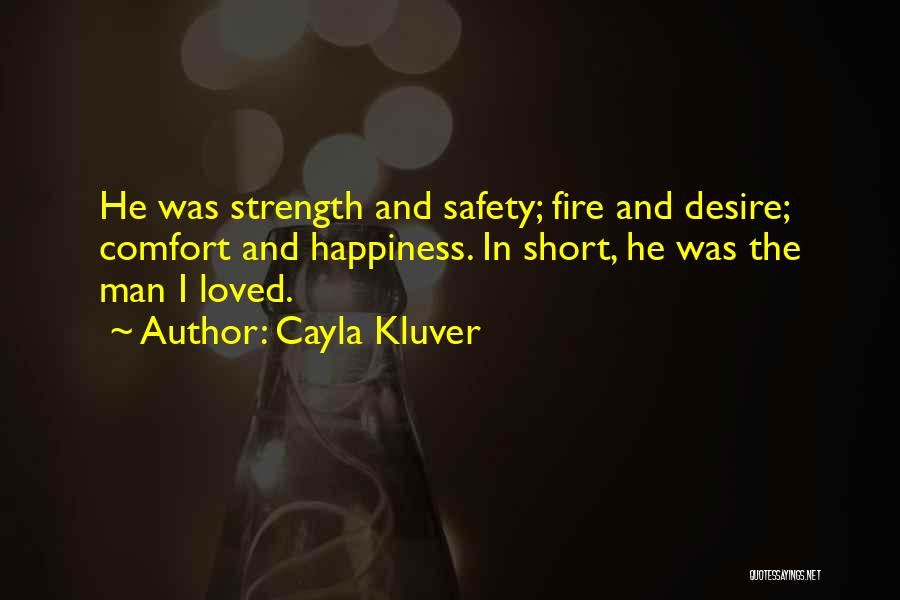 Comfort And Strength Quotes By Cayla Kluver