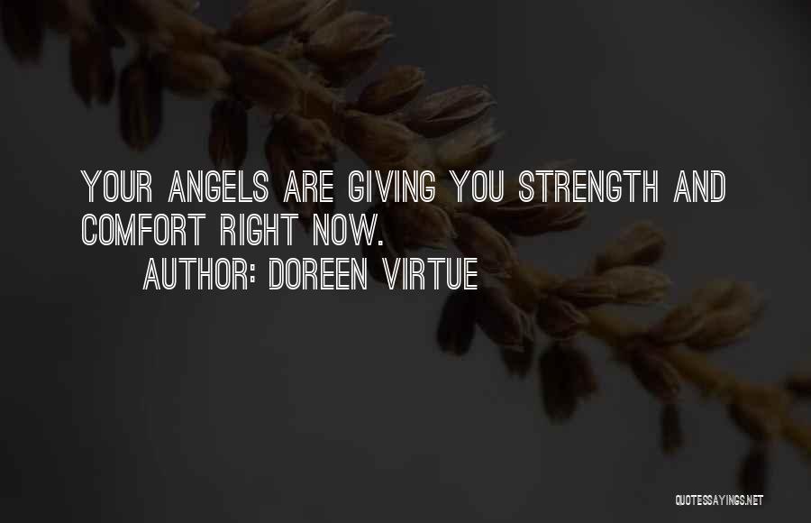 Comfort And Strength Quotes By Doreen Virtue