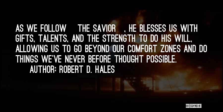 Comfort And Strength Quotes By Robert D. Hales