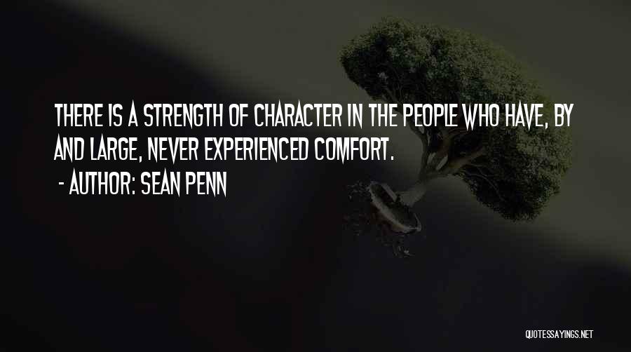 Comfort And Strength Quotes By Sean Penn