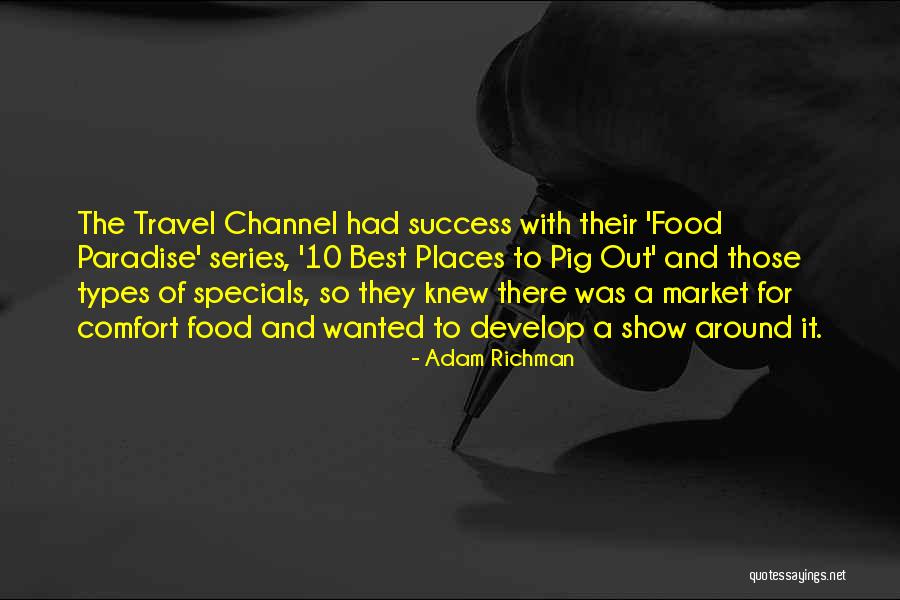 Comfort And Success Quotes By Adam Richman Comfort And Success Quotes By Adam Richman