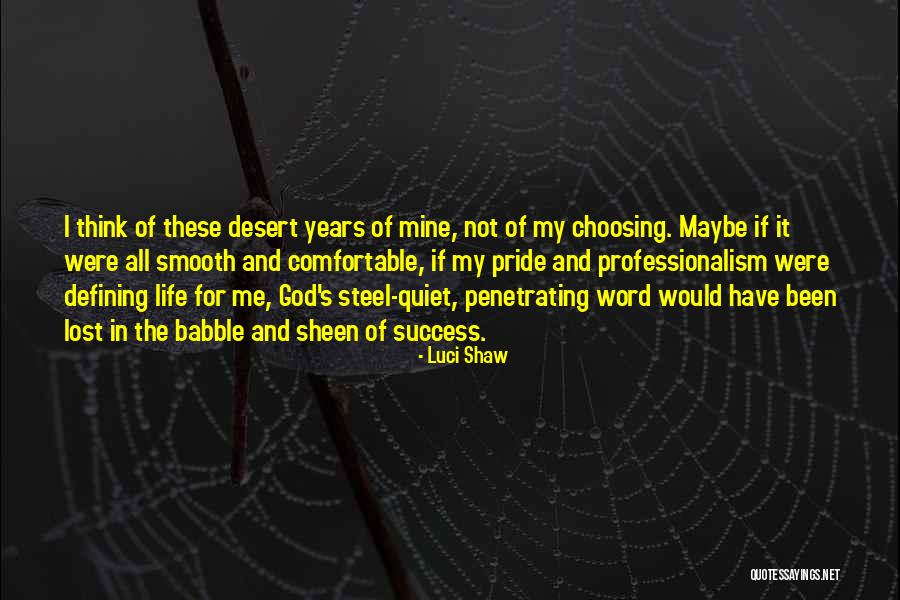 Comfort And Success Quotes By Luci Shaw Comfort And Success Quotes By Luci Shaw