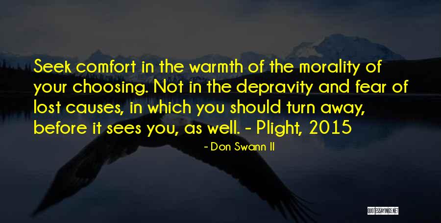 Comfort Causes The Quotes By Don Swann II Comfort Causes The Quotes By Don Swann II