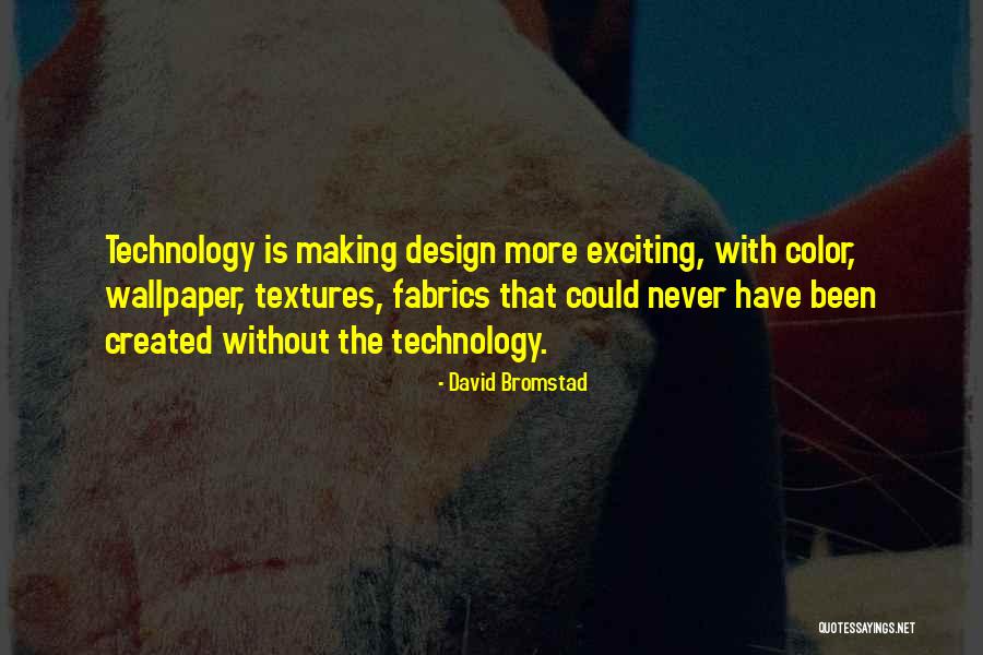 Comfort Feet Insoles Quotes By David Bromstad