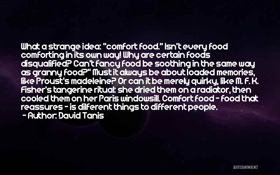 Comfort Foods Quotes By David Tanis