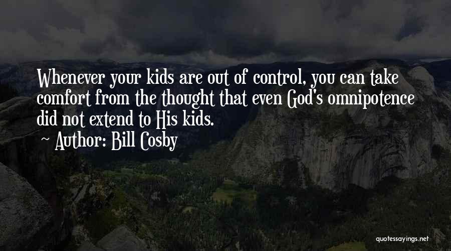 Comfort From God Quotes By Bill Cosby