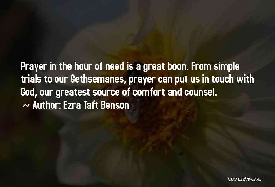 Comfort From God Quotes By Ezra Taft Benson