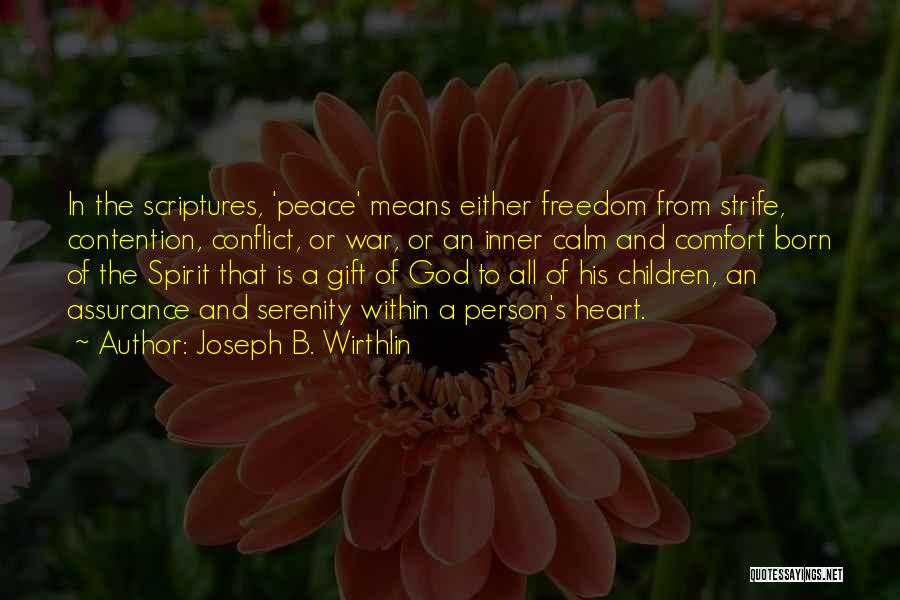 Comfort From God Quotes By Joseph B. Wirthlin