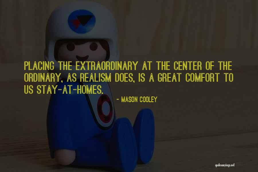 Comfort Home Quotes By Mason Cooley Comfort Home Quotes By Mason Cooley