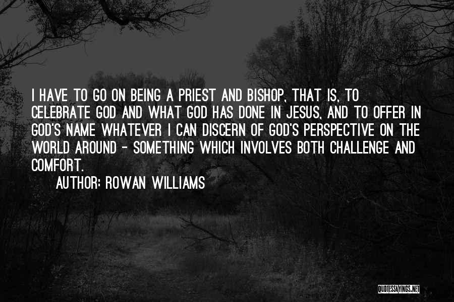 Comfort In God Quotes By Rowan Williams