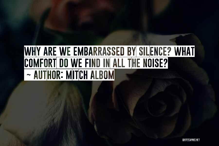 Comfort In Silence Quotes By Mitch Albom