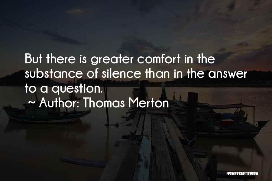 Comfort In Silence Quotes By Thomas Merton