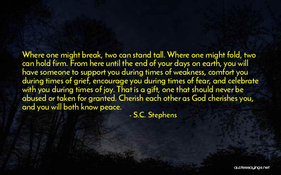 Comfort In Times Of Grief Quotes By S.C. Stephens Comfort In Times Of Grief Quotes By S.C. Stephens