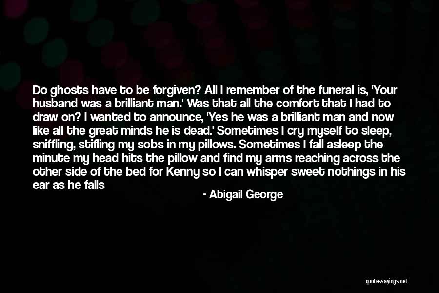 Comfort In Your Arms Quotes By Abigail George