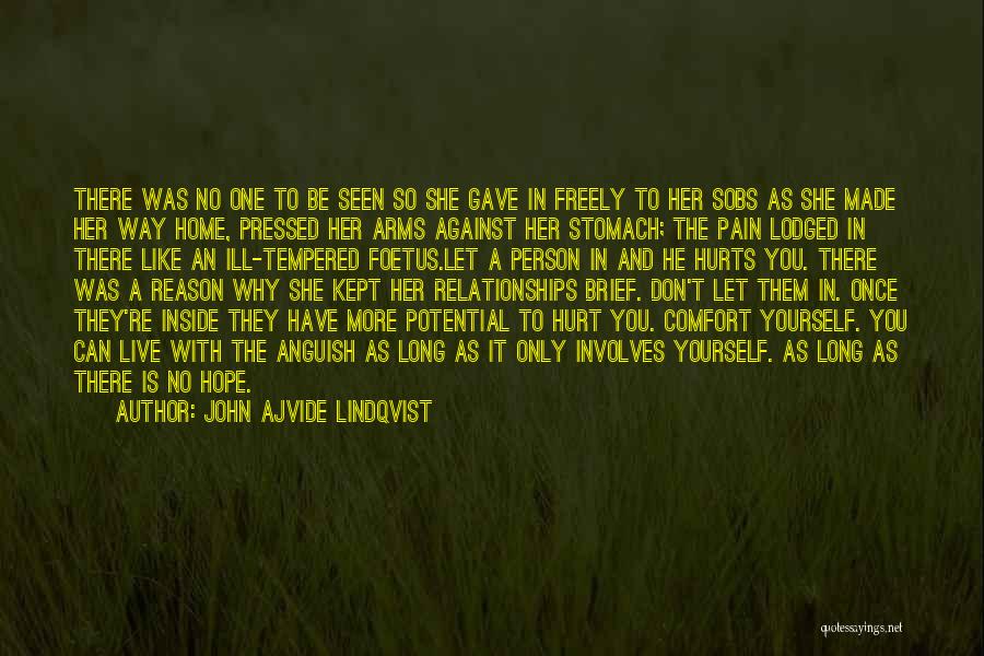 Comfort In Your Arms Quotes By John Ajvide Lindqvist