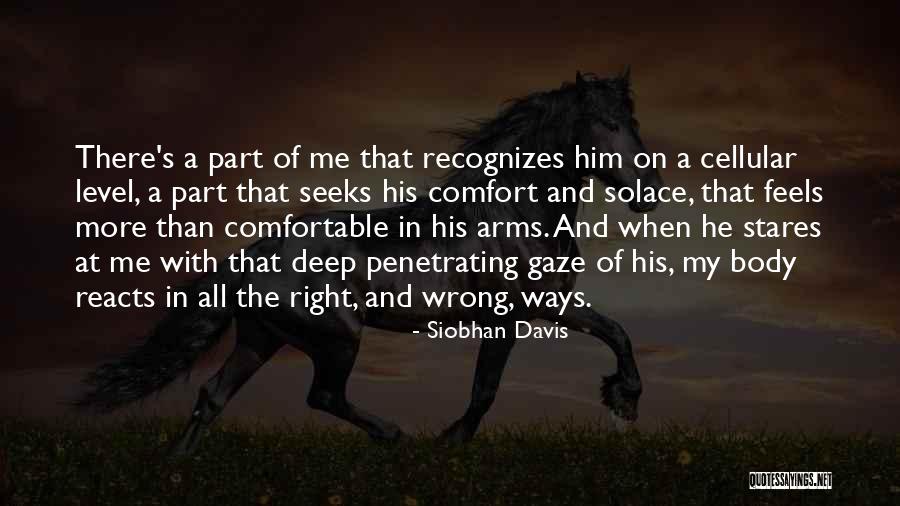 Comfort In Your Arms Quotes By Siobhan Davis Comfort In Your Arms Quotes By Siobhan Davis
