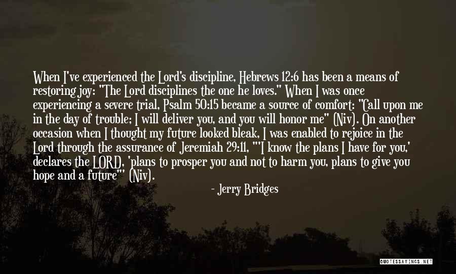 Comfort Joy Quotes By Jerry Bridges Comfort Joy Quotes By Jerry Bridges