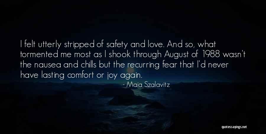 Comfort Joy Quotes By Maia Szalavitz Comfort Joy Quotes By Maia Szalavitz