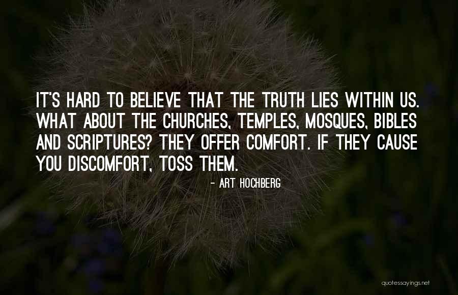 Comfort Lies Quotes By Art Hochberg Comfort Lies Quotes By Art Hochberg